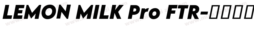 LEMON MILK Pro FTR字体转换